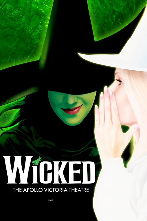 Promotional poster for Wicked at the Apollo Victoria Theatre in London.